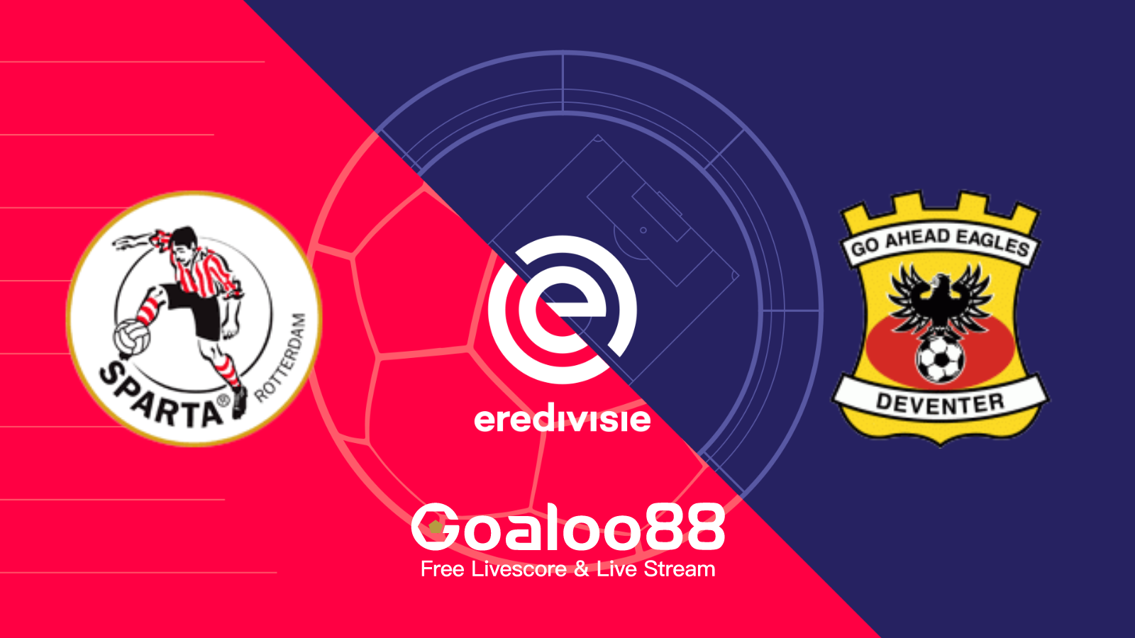 Sparta Rotterdam VS Go Ahead Eagles Prediction Holland Eredivisie