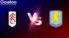 English Premier League---Fulham VS Aston Villa Preview