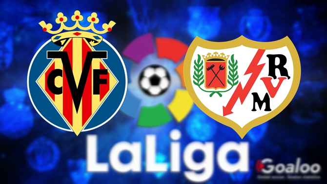 Villarreal VS Rayo Vallecano Preview Spanish La Liga