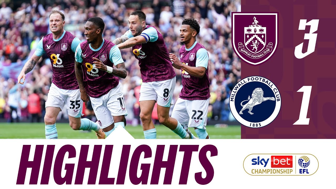 Highlights:England Championship Burnley 3-1 Millwall - Nowgoal