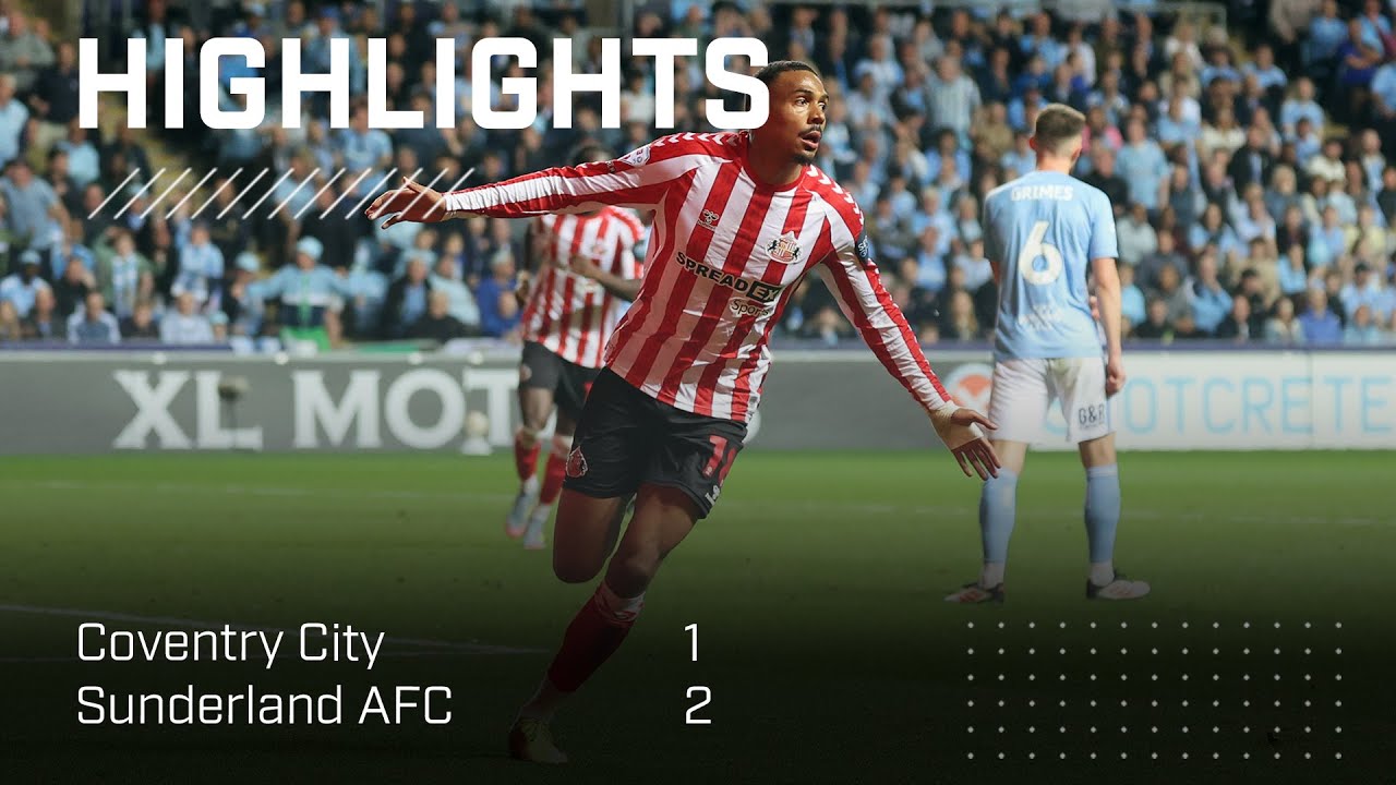 Highlights:England Championship Coventry City 1-2 Sunderland A.F.C - Nowgoal