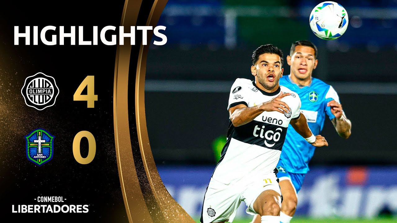 Copa Libertadores Olimpia Asuncion 4-0 San Antonio Bulo Bulo Highlights,Hot Video - Goaloo