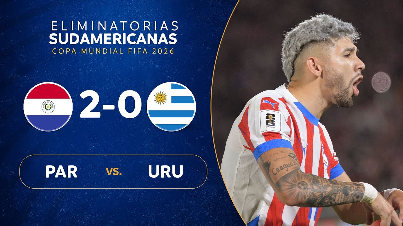 FIFA World Cup qualification (CONMEBOL) Paraguay 2-0 Uruguay Highlights,Hot Video - Goaloo