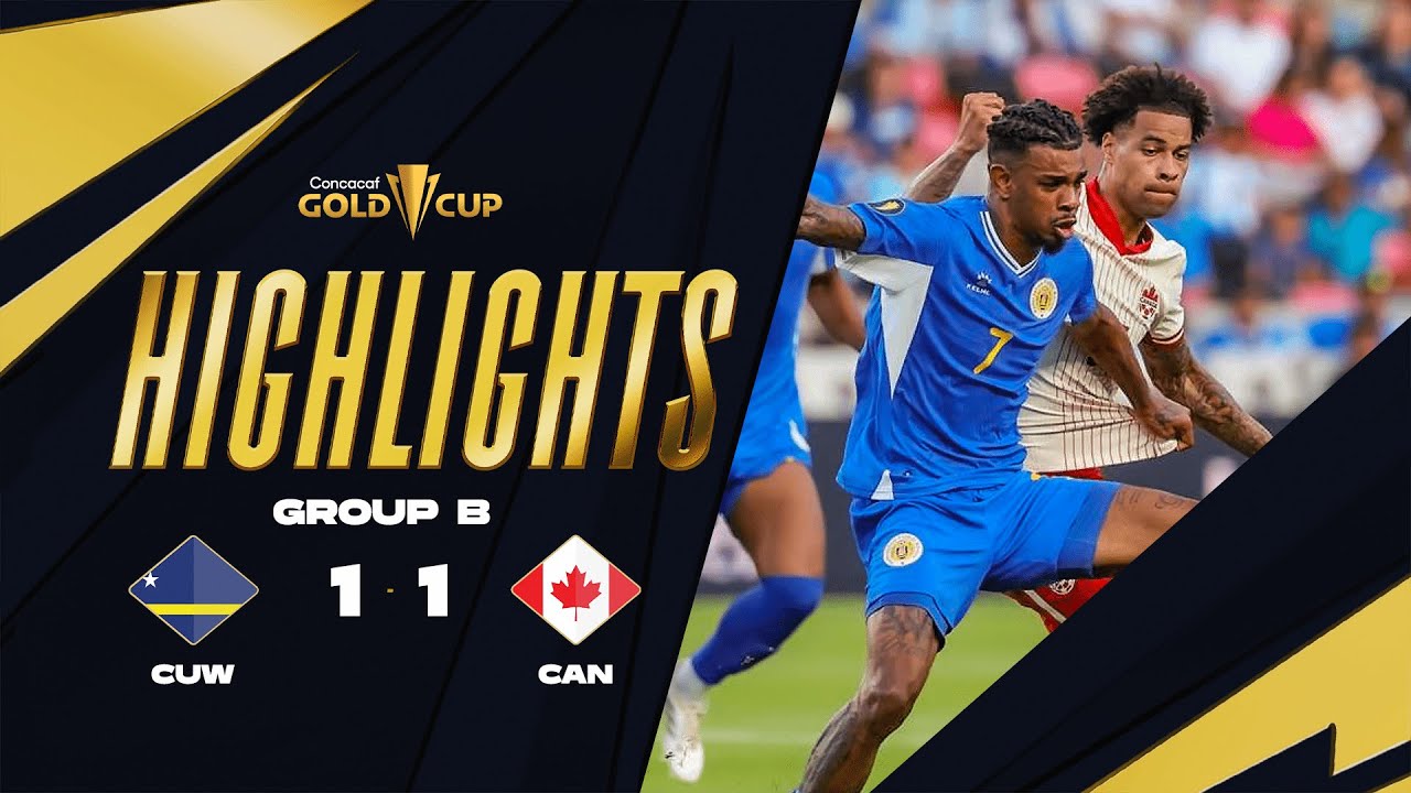 Concacaf Gold Curacao 1-1 Canada Highlights,Hot Video - Goaloo