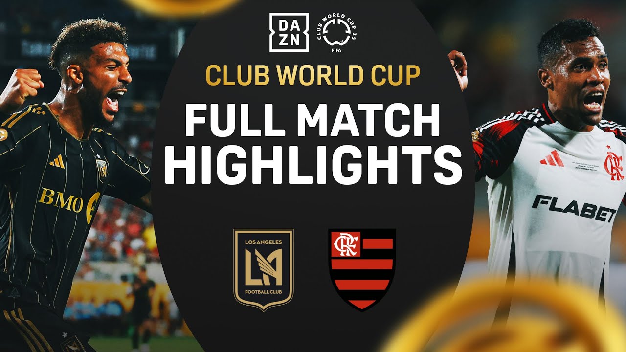 ไฮไลท์+ฟีฟ่าคลับเวิลด์คัพ:ลอส แอนเจลิส เอฟซี 1-1 Flamengo丨ฟีฟ่าคลับเวิลด์คัพ 2025丨25-06-2025