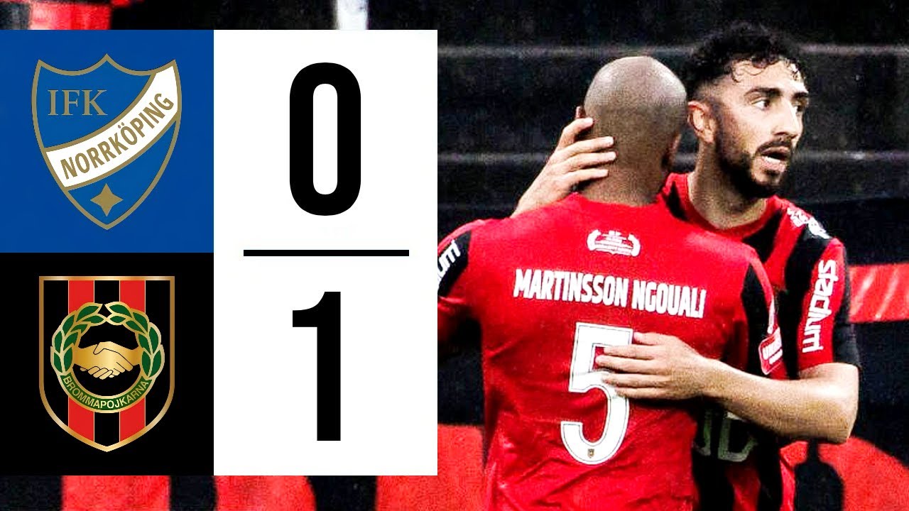 Highlights:Swedish Allsvenskan IFK Norrkoping FK 0-1 Brommapojkarna - Nowgoal