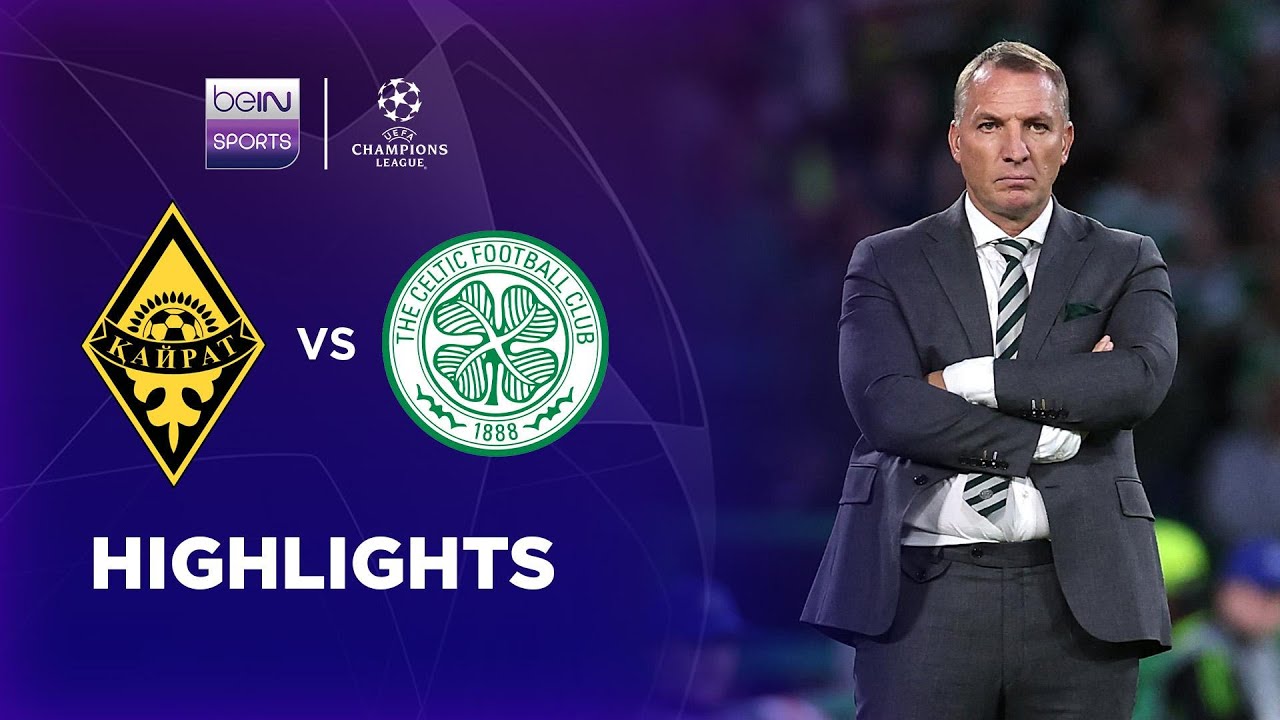 UEFA Champions League FC Kairat Almaty 0-0 Celtic FC Highlights,Hot Video - Goaloo