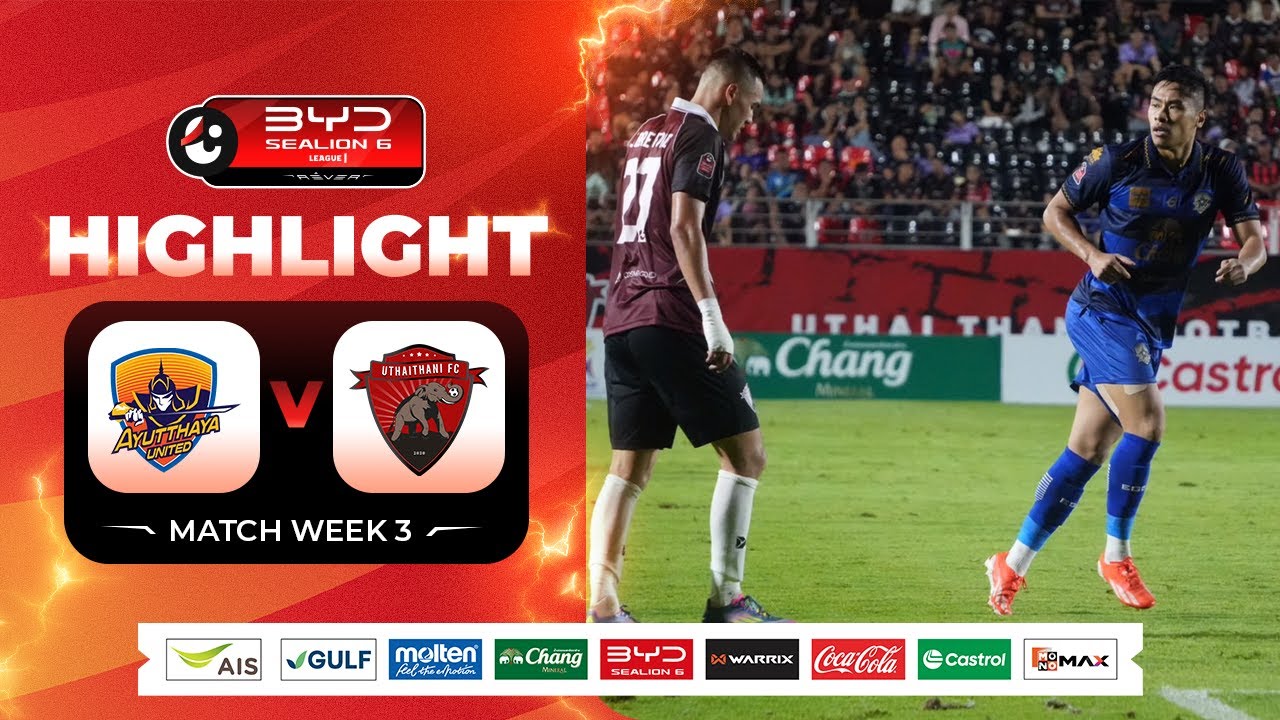 Thai League 1 (Hilux Revo Thai League) Uthai Thani FC 1-4 Ayutthaya United Highlights,Hot Video - Goaloo