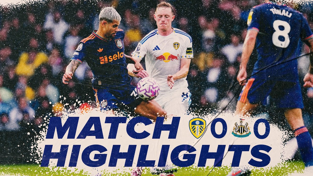 English Premier League Leeds United 0-0 Newcastle United Highlights,Hot Video - Goaloo