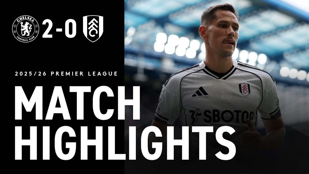 English Premier League Chelsea 2-0 Fulham Highlights,Hot Video - Goaloo
