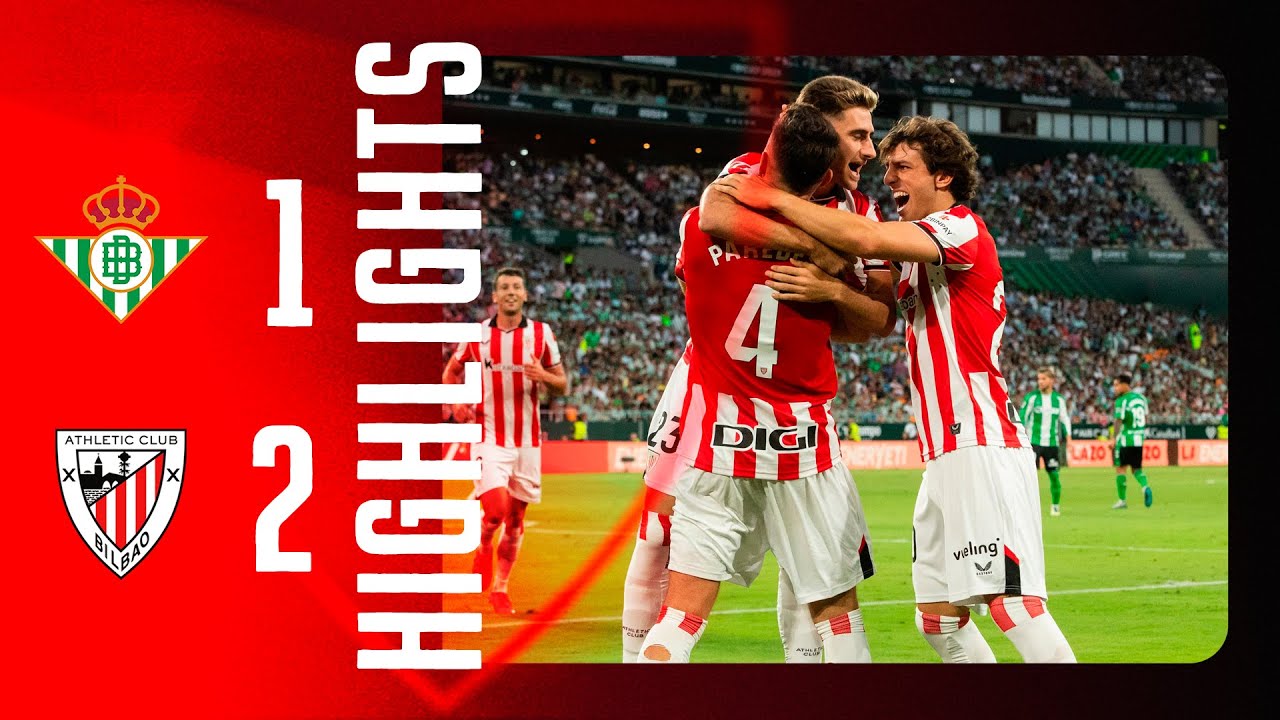 Highlights:Spanish La Liga Real Betis 1-2 Athletic Bilbao - Nowgoal