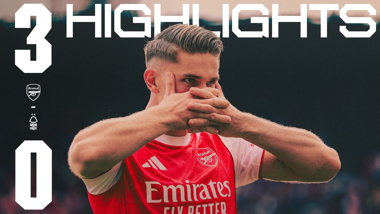 English Premier League Arsenal 3-0 Nottingham Forest Highlights,Hot Video - Goaloo