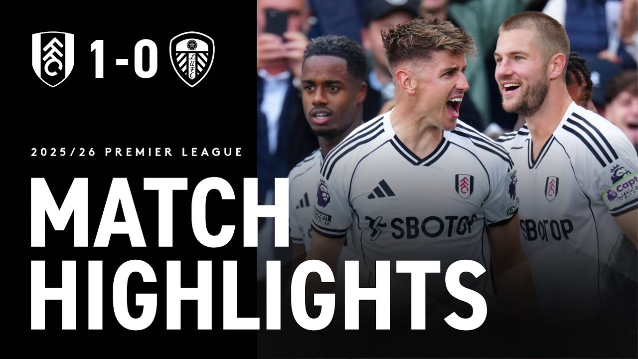 Fulham 1-0 Leeds丨Melhores Momentos -English Premier League