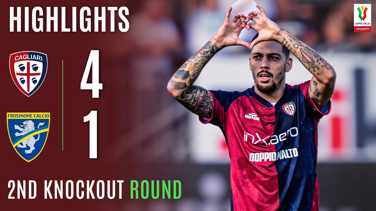 Coppa Italia Cagliari 4-1 Frosinone Highlights,Hot Video - Goaloo
