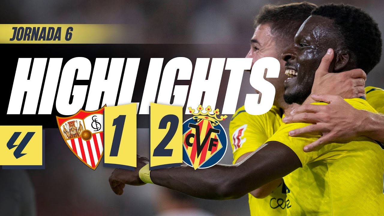 ไฮไลท์+ลาลิกา:เซบีย่า 1-2 Villarreal丨ลาลิกา 2025-2026丨24-09-2025