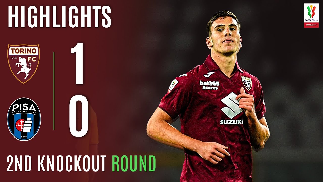 Coppa Italia Torino 1-0 Pisa Highlights,Hot Video - Goaloo
