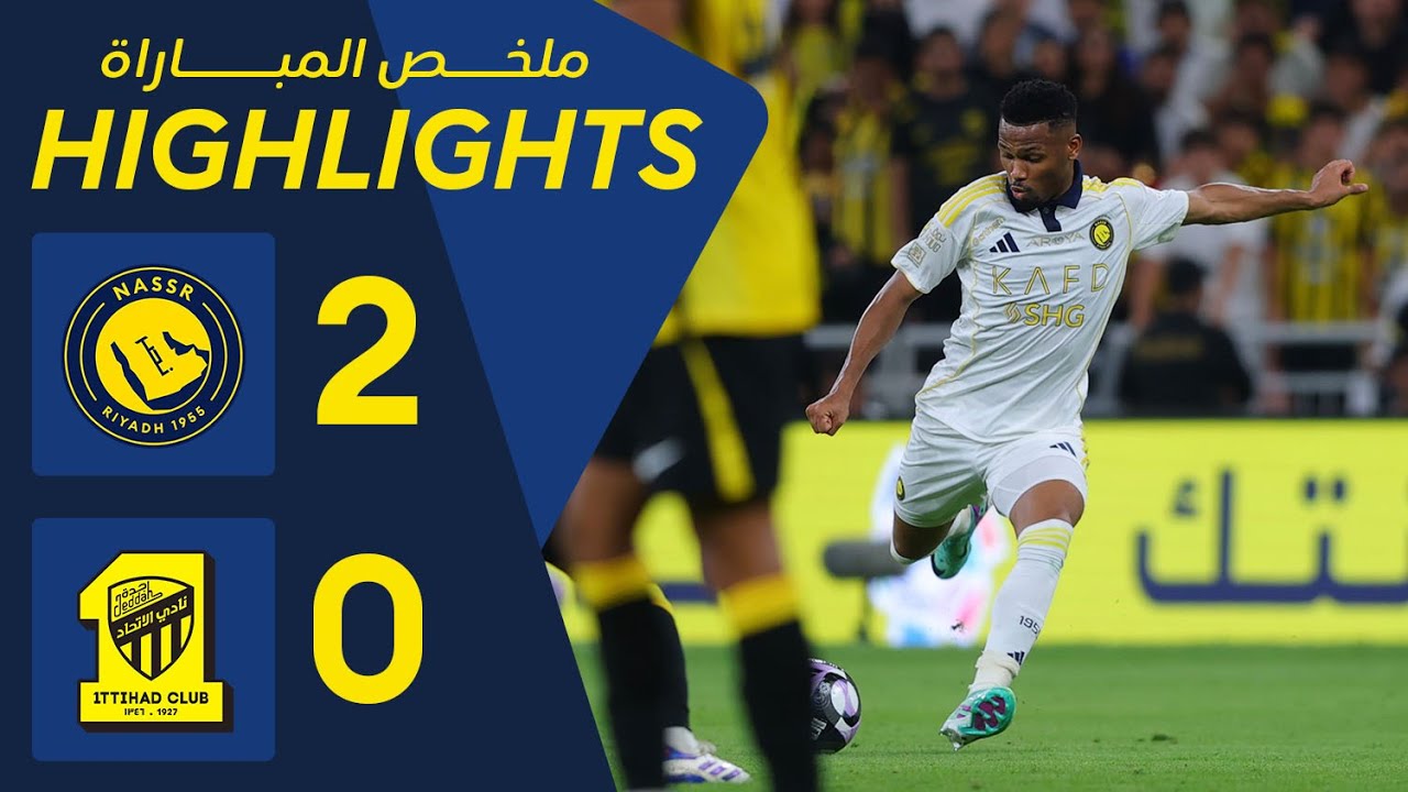 Match Highlights: Al Ittihad Jeddah 0-2 Al-Nassr FC VĐQG Ả Rập Xê Út