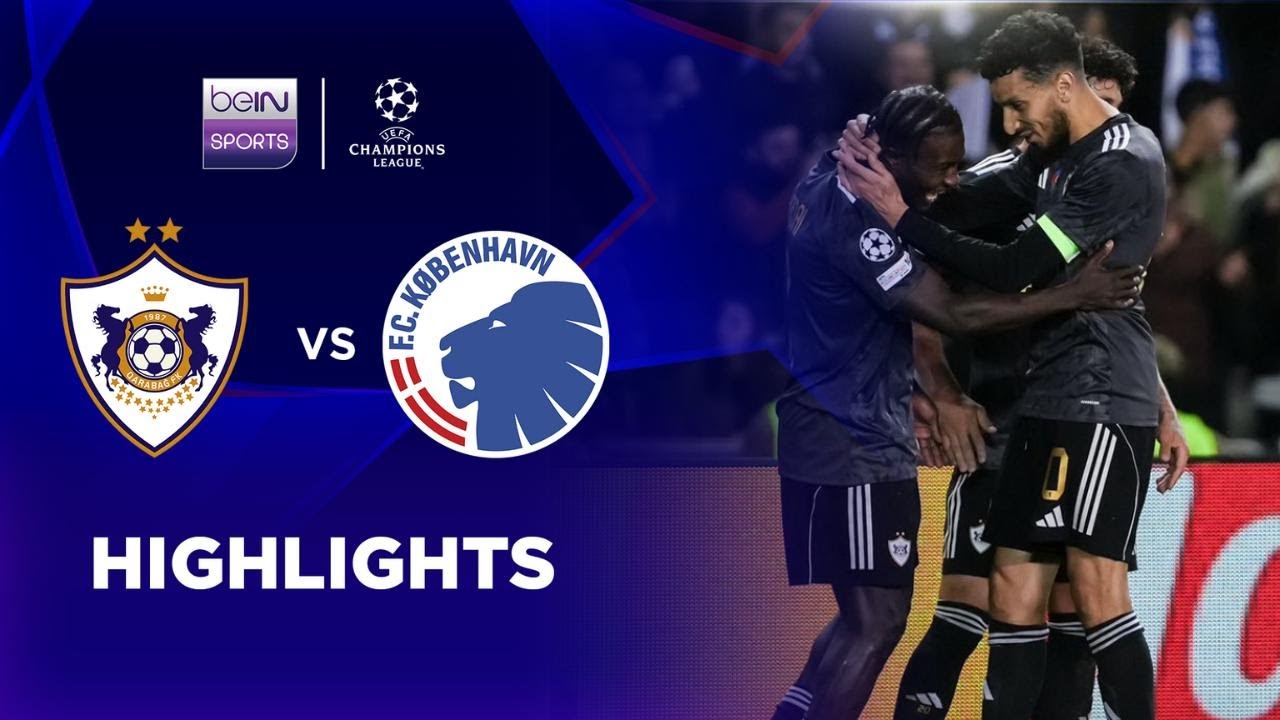 10.2-카라바흐 2-0 FC 코펜하겐丨경기 하이라이트 -챔피언스리그