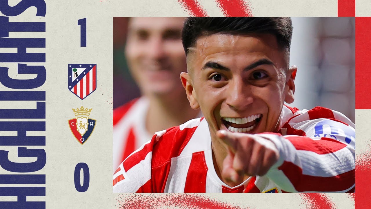 Atl. Madrid 1-0 Osasuna丨Melhores Momentos -LaLiga