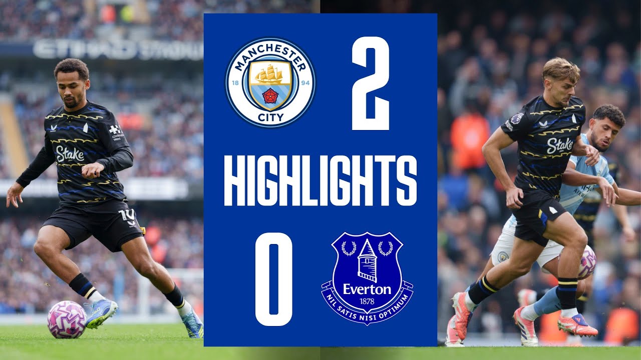 Manchester City 2-0 Everton丨Melhores Momentos -English Premier League