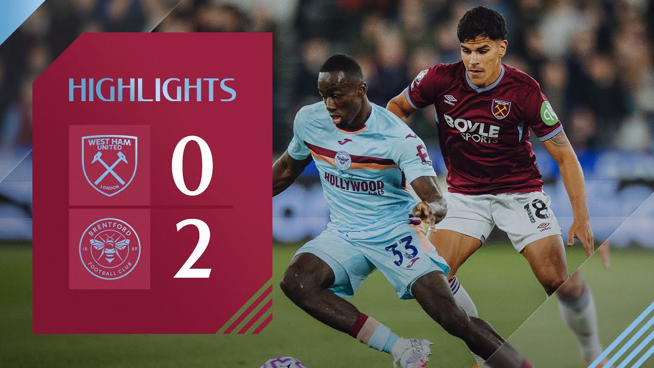 English Premier League West Ham United 0-2 Brentford Highlights,Hot Video - Goaloo