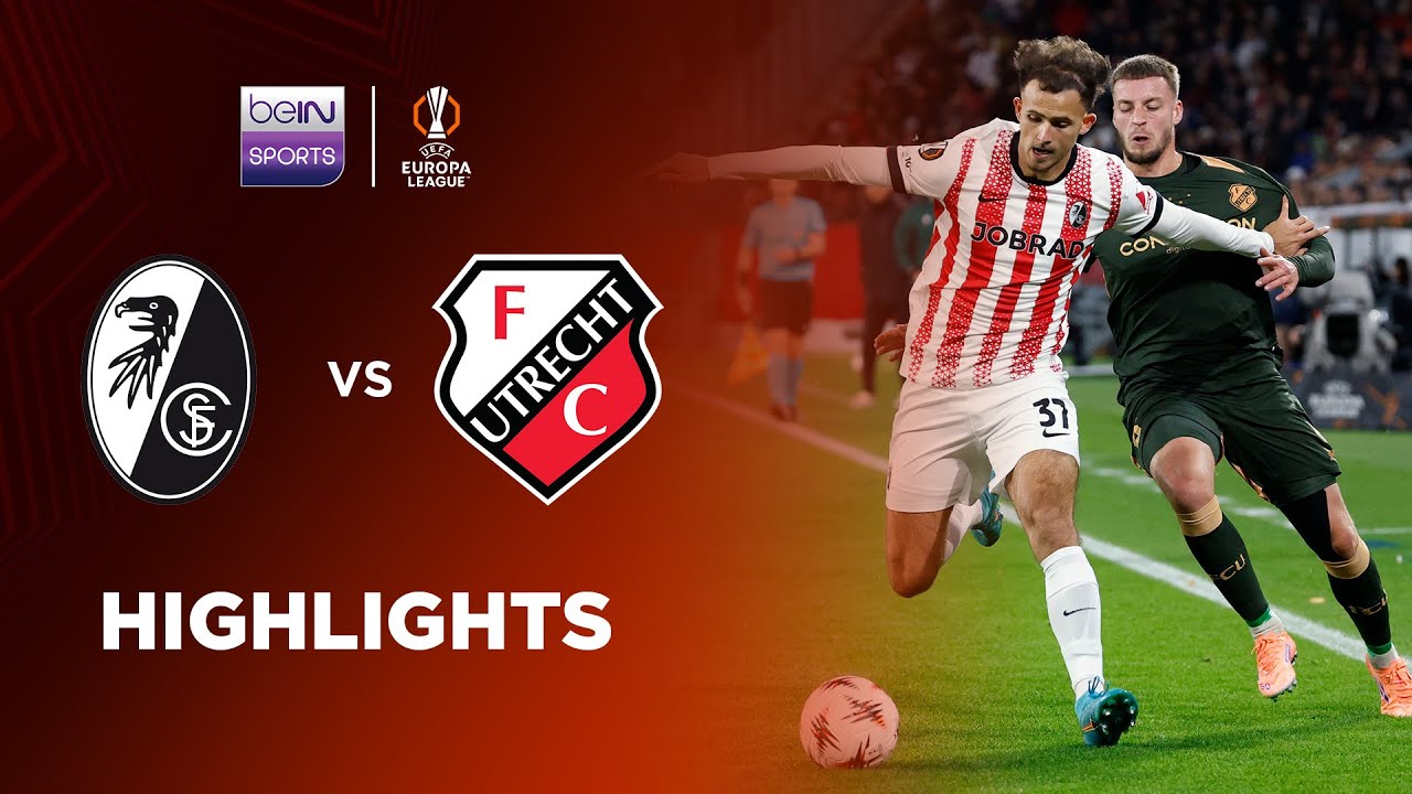 UEFA Europa League SC Freiburg 2-0 FC Utrecht Highlights,Hot Video - Goaloo