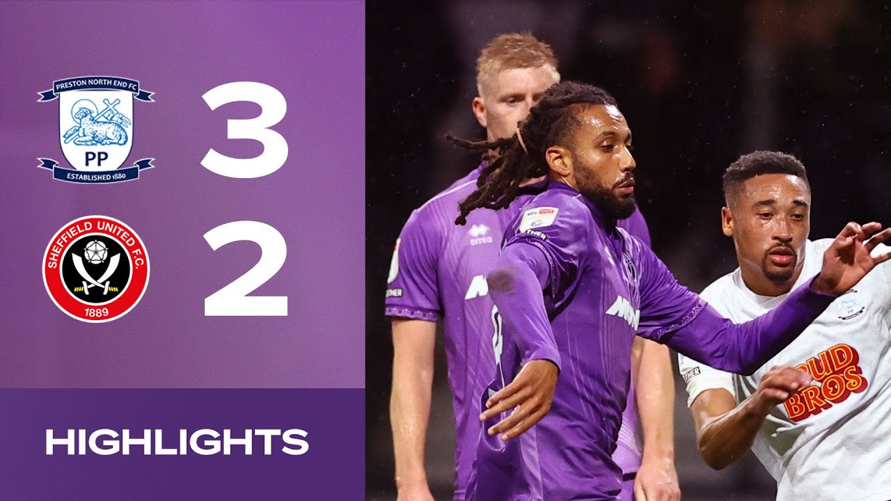 Preston 3-2 Sheffield Utd丨Melhores Momentos -England Championship