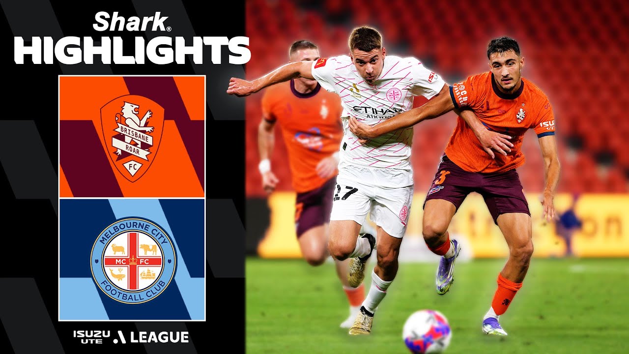 Brisbane Roar 0-0 Melbourne City丨Melhores Momentos -Australia A-League