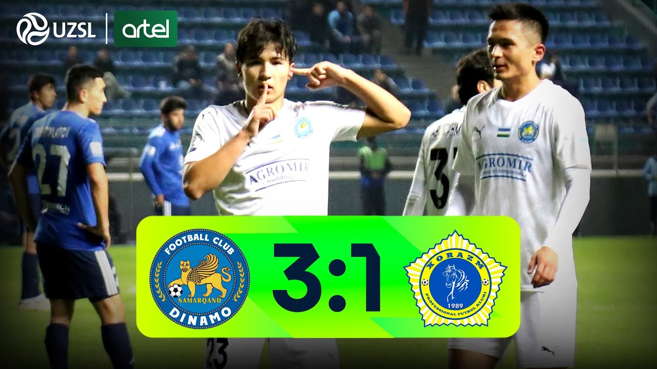 Highlights:Uzbek League Dinamo Samarqand 3-1 Xorazm Urganch - Nowgoal