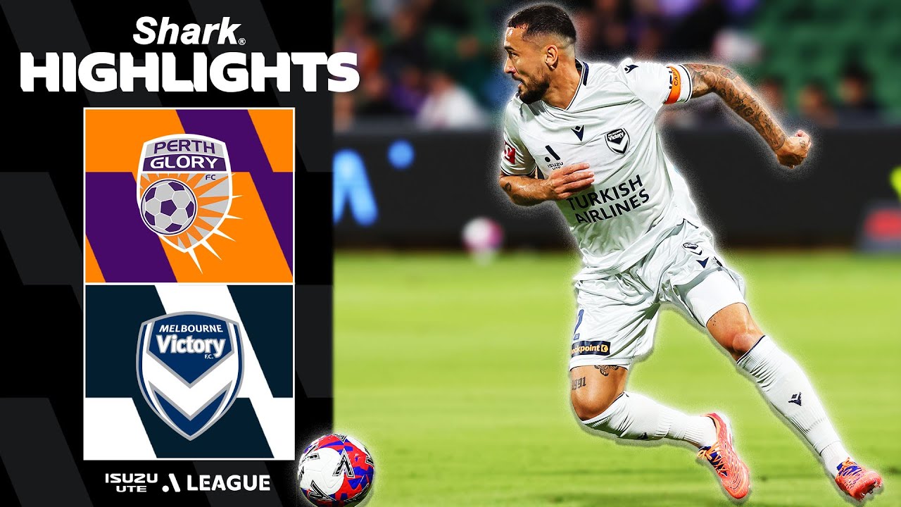 Highlights:Australia A-League Perth Glory 0-2 Melbourne Victory - Nowgoal