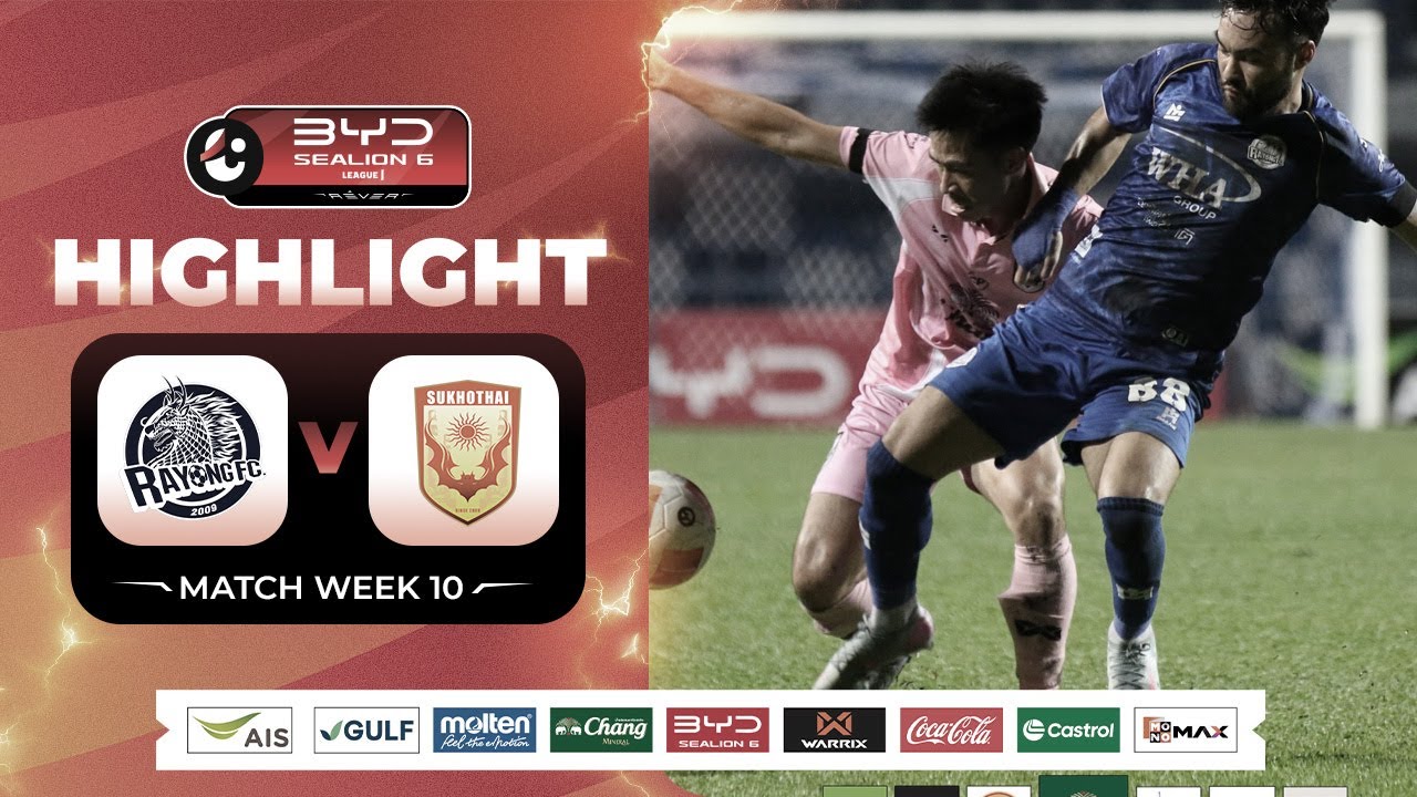Rayong FC 2-0 Sukhothai丨Melhores Momentos -Liga 1