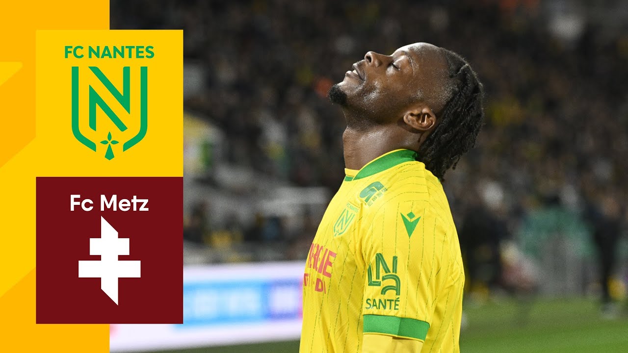 Nantes 0-2 Metz丨Melhores Momentos -Liga 1