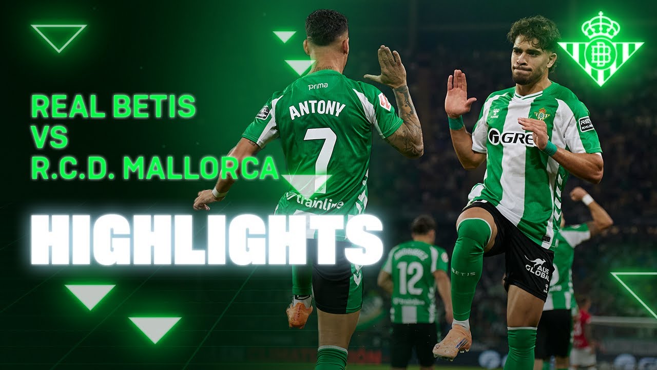 Betis 3-0 Mallorca丨Melhores Momentos -LaLiga