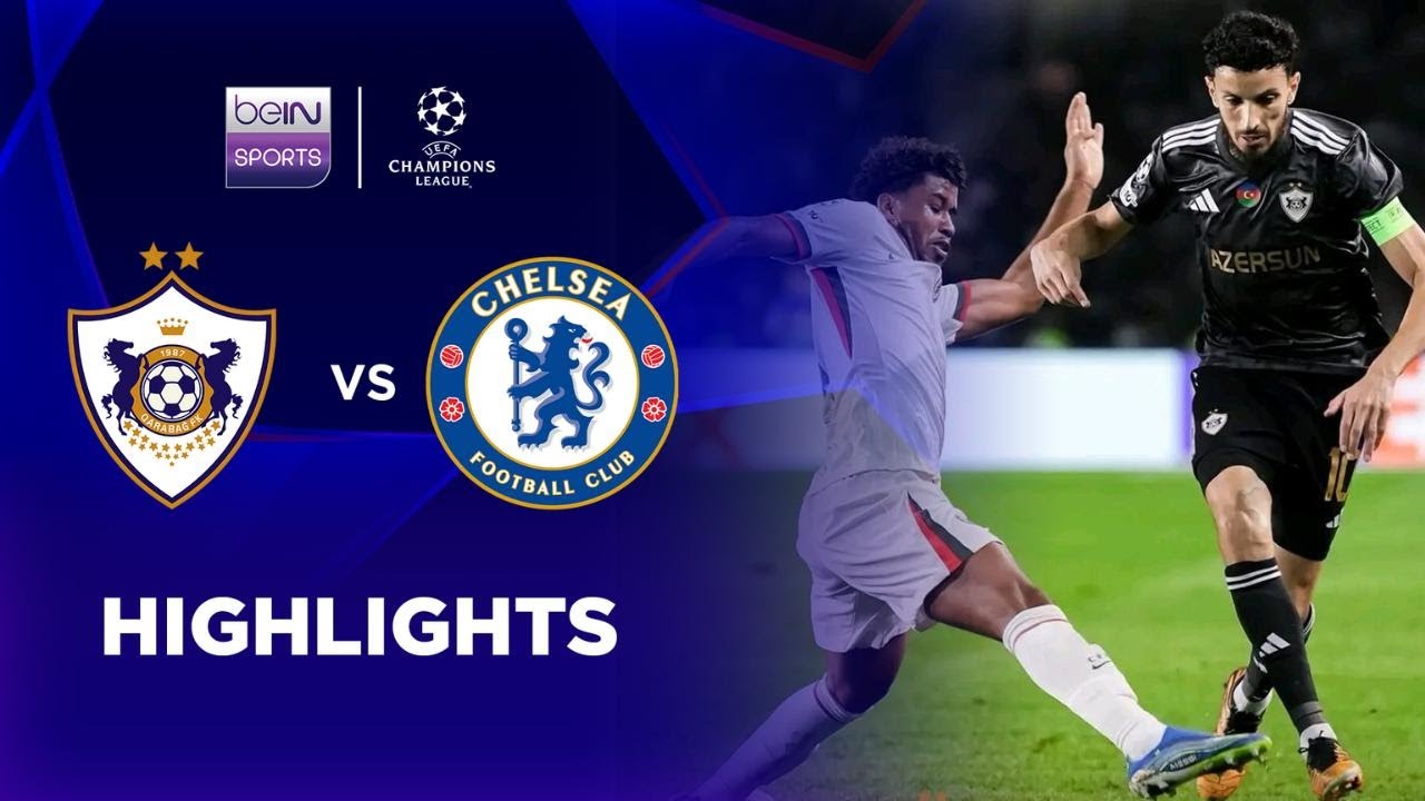 ไฮไลท์+ยูฟ่าแชมเปียนส์ลีก:คาราบัค 2-2 Chelsea丨ยูฟ่าแชมเปียนส์ลีก 2025-2026丨06-11-2025