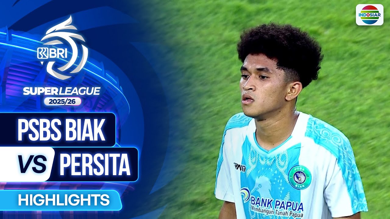 Indonesia Super League PSBS Biak 2-1 Persita Tangerang Highlights,Hot Video - Goaloo