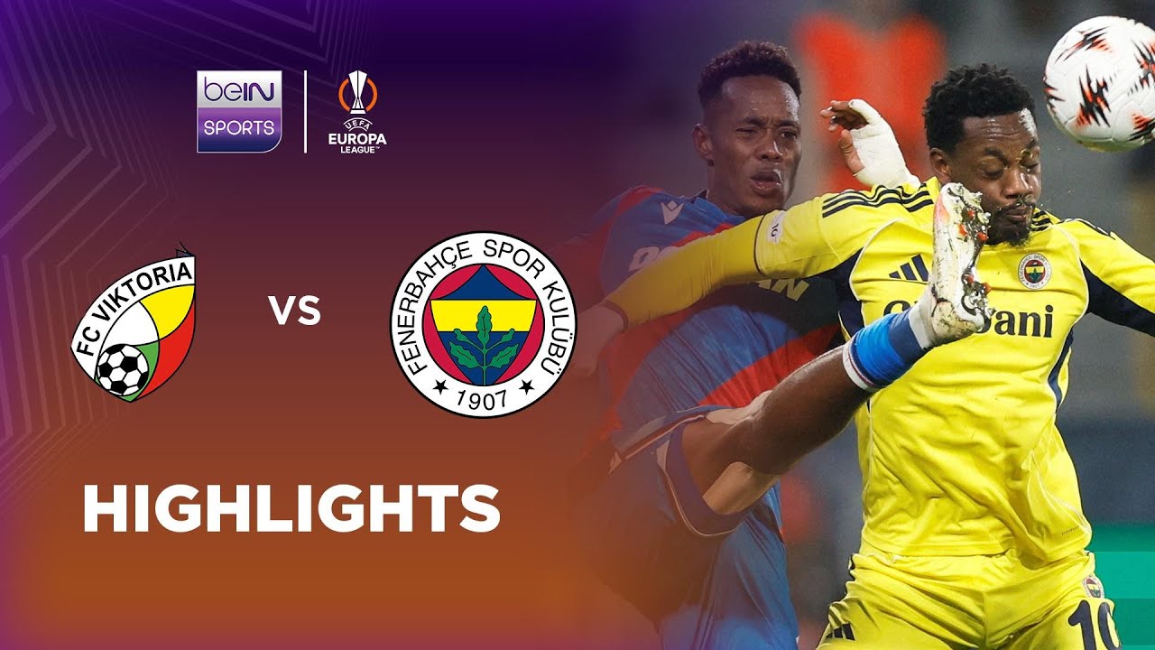 ไฮไลท์+ยูฟ่ายูโรปาลีก:เอฟซี วิคตอเรีย พัลเซ่น 0-0 Fenerbahce丨ยูฟ่ายูโรปาลีก 2025-2026丨07-11-2025