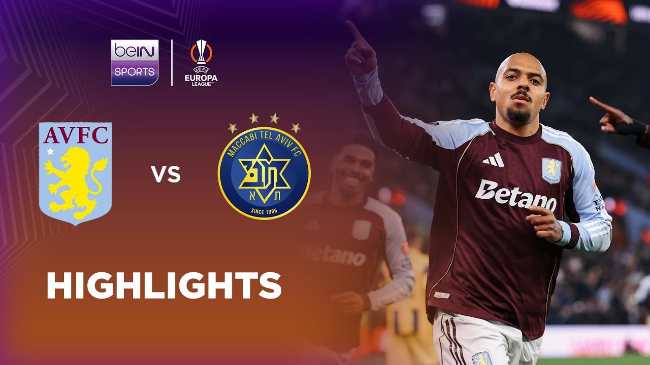 ไฮไลท์+ยูฟ่ายูโรปาลีก:แอสตัน วิลล่า 2-0 Maccabi Tel Aviv丨ยูฟ่ายูโรปาลีก 2025-2026丨07-11-2025