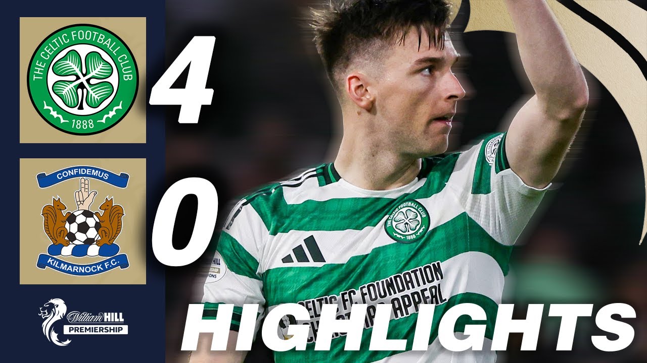 Scottish Premier League Celtic FC 4-0 Kilmarnock Highlights,Hot Video - Goaloo