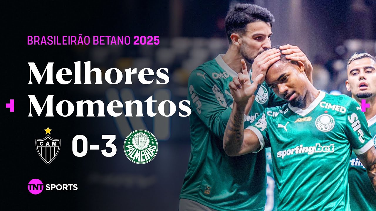 Atletico-MG 0-3 Palmeiras丨Melhores Momentos -Série A Betano