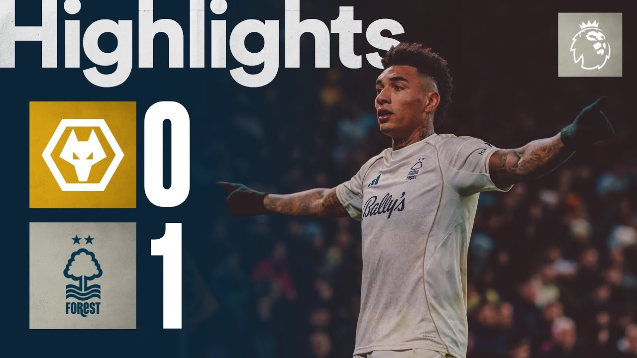 Wolves 0-1 Nottingham丨Melhores Momentos -English Premier League