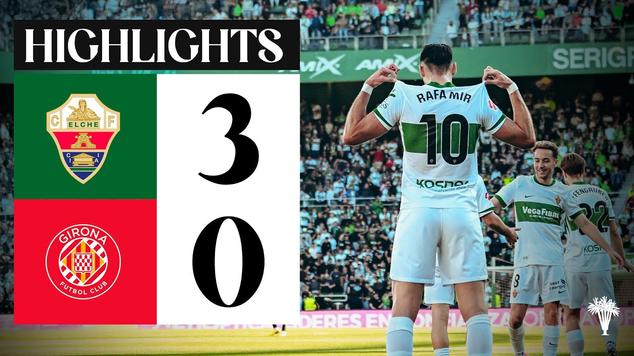 12.7-엘체 3-0 지로나丨경기 하이라이트 -라리가