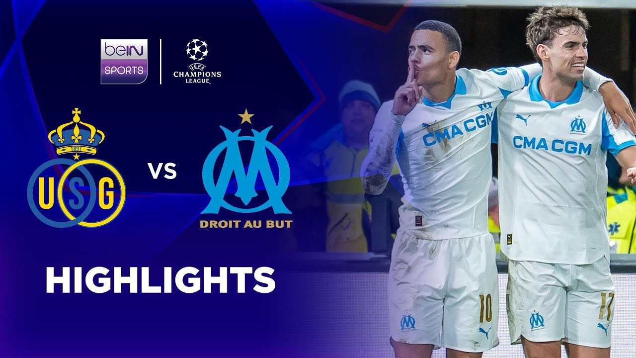 UEFA Champions League Saint Gilloise 2-3 Marseille Highlights,Hot Video - Goaloo