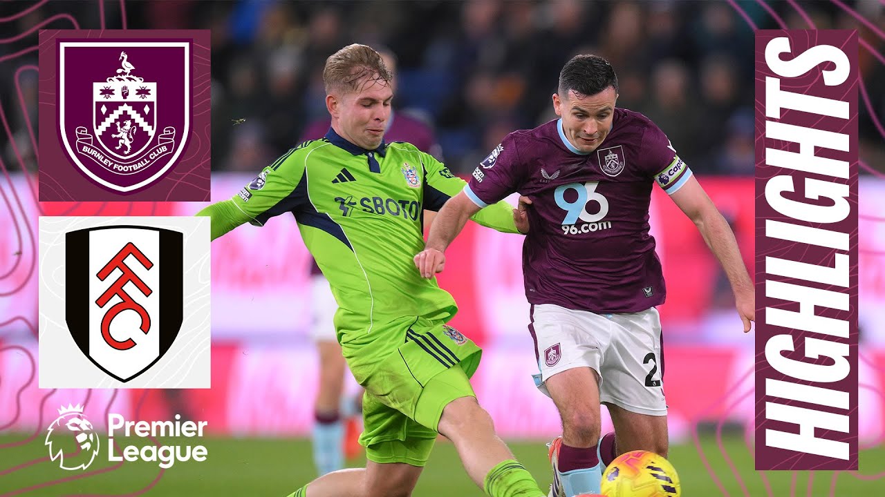 ไฮไลท์+พรีเมียร์ลีก:เบิร์นลี่ย์ 2-3 Fulham丨พรีเมียร์ลีก 2025-2026丨14-12-2025