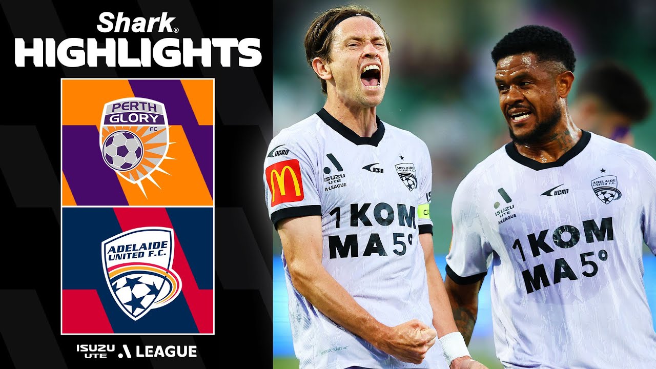 12.20-퍼스 글로리 0-1 애들레이드 유나이티드丨경기 하이라이트 -호주 A-리그
