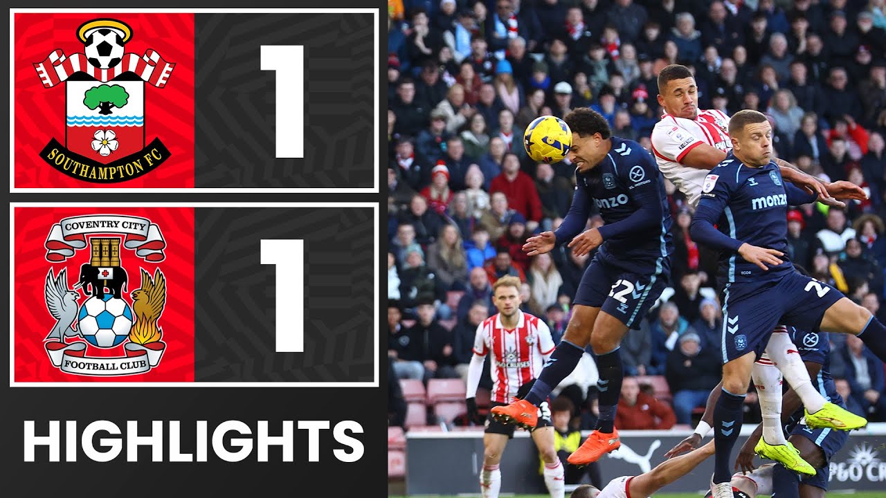 12.20-사우샘프턴 1-1 코번트리丨경기 하이라이트 -잉글랜드 챔피언쉽