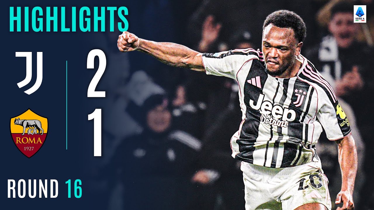 ไฮไลท์+เซเรียอา:ยูเวนตุส 2-1 AS Roma丨เซเรียอา 2025-2026丨21-12-2025