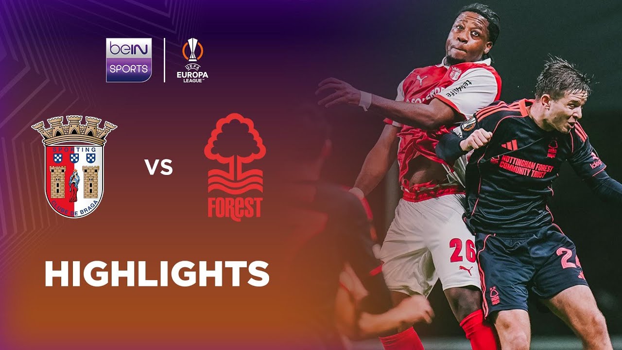UEFA Europa League Sporting Braga 1-0 Nottingham Forest Highlights,Hot Video - Goaloo