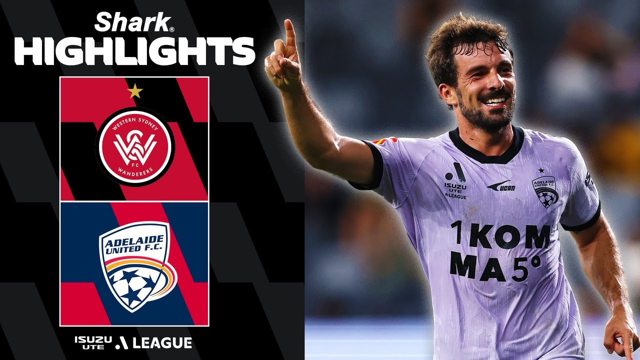 3.20-웨스턴 시드니 2-4 애들레이드 유나이티드丨경기 하이라이트 -호주 A리그