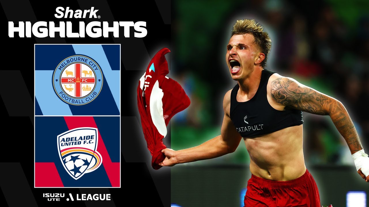 4.26-멜버른 시티 1-2 애들레이드 유나이티드丨경기 하이라이트 -호주 A리그