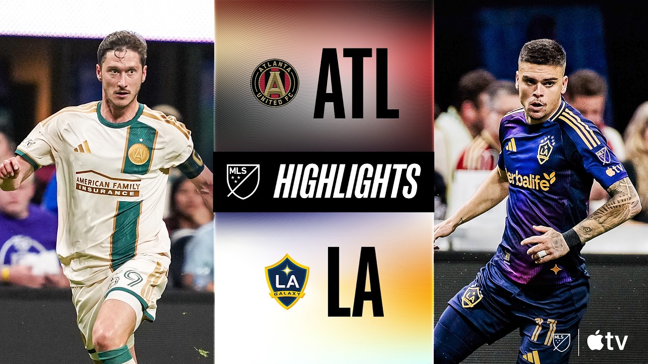 ไฮไลท์+เมเจอร์ลีกซอกเกอร์:แอตแลนต้า ยูไนเต็ด 1-2 Los Angeles Galaxy丨เมเจอร์ลีกซอกเกอร์ 2026丨10-05-2026